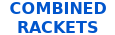 Combined rackets