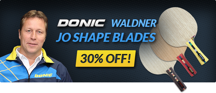 Donic Waldner JO Shape Blades 30% OFF!
