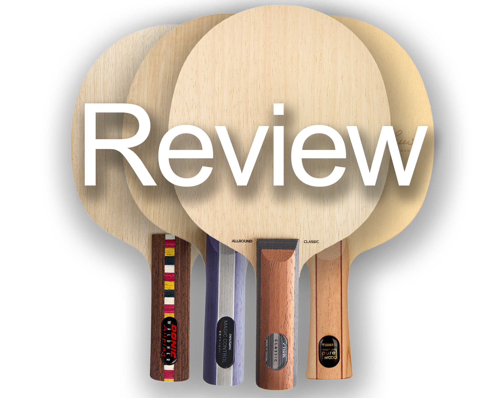 Review: Waldner Allplay, Magic Control, Allround Classic, Samsonov Pure Wood